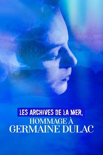 Les Archives de la mer, hommage à Germaine Dulac Poster of Les Archives de la mer, hommage à Germaine Dulac