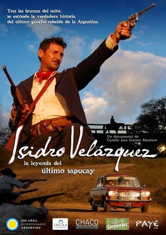 Isidro Velázquez, la leyenda del último sapucay Poster of Isidro Velázquez, la leyenda del último sapucay
