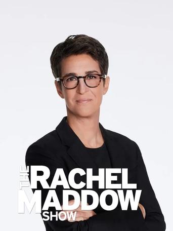 The Rachel Maddow Show Poster of The Rachel Maddow Show