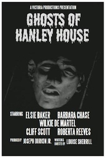 Ghosts of Hanley House Poster of Ghosts of Hanley House