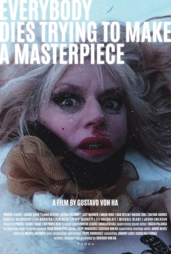 Everybody Dies Trying to Make a Masterpiece Poster of Everybody Dies Trying to Make a Masterpiece