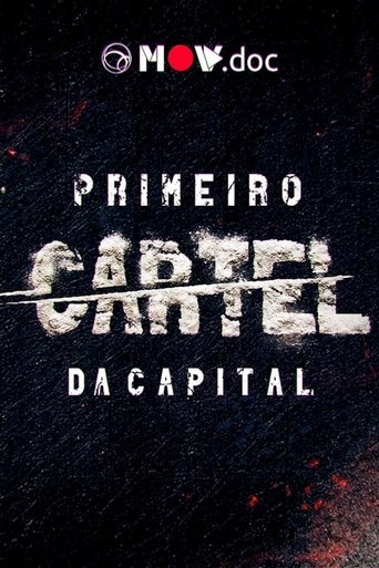 Primeiro Cartel da Capital Poster of Primeiro Cartel da Capital