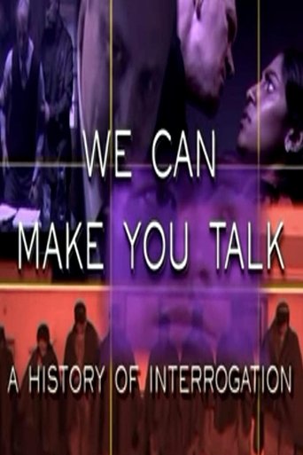We Can Make You Talk: A History of Interrogation Poster of We Can Make You Talk: A History of Interrogation