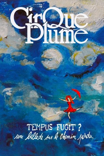 Cirque Plume - Tempus Fugit ? Une ballade sur le chemin perdu Poster of Cirque Plume - Tempus Fugit ? Une ballade sur le chemin perdu