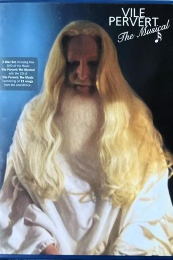 Vile Pervert: The Musical Poster of Vile Pervert: The Musical