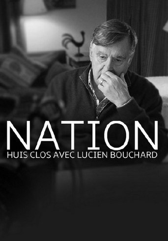 Nation - un huis clos avec Lucien Bouchard Poster of Nation - un huis clos avec Lucien Bouchard