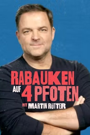 Rabauken auf 4 Pfoten – Mit Martin Rütter Poster of Rabauken auf 4 Pfoten – Mit Martin Rütter