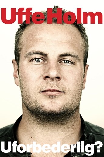 Uffe Holm: Uforbederlig? Poster of Uffe Holm: Uforbederlig?
