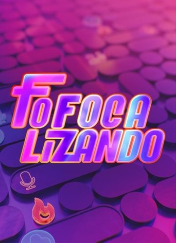 Fofocalizando Poster of Fofocalizando