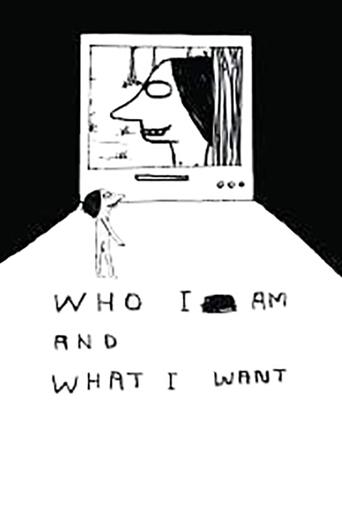 Who I Am and What I Want Poster of Who I Am and What I Want