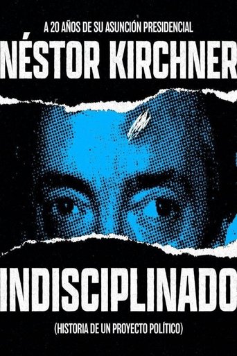Indisciplinado. Historia de un proyecto político Poster of Indisciplinado. Historia de un proyecto político
