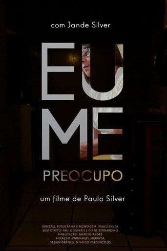 Eu Me Preocupo Poster of Eu Me Preocupo