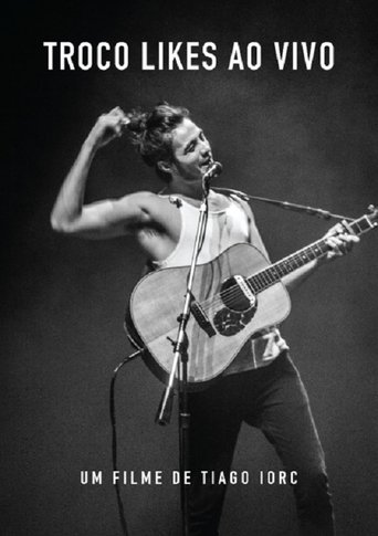 Tiago Iorc: Troco Likes Ao Vivo 2016 Poster of Tiago Iorc: Troco Likes Ao Vivo 2016