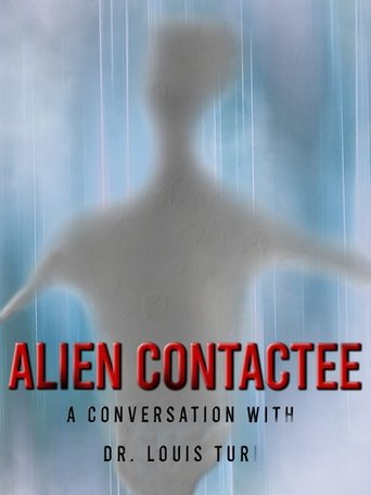 Alien Contactee: A Conversation with Dr.Louis Turi Poster of Alien Contactee: A Conversation with Dr.Louis Turi