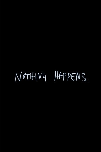 Nothing Happens Poster of Nothing Happens