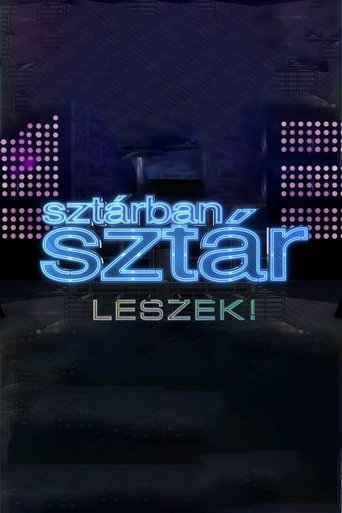 Sztárban sztár leszek! Poster of Sztárban sztár leszek!