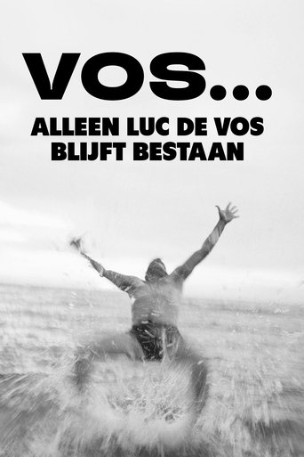 VOS... Alleen Luc De Vos blijft bestaan Poster of VOS... Alleen Luc De Vos blijft bestaan