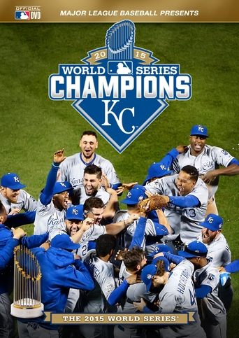 2015 Kansas City Royals: The Official World Series Film Poster of 2015 Kansas City Royals: The Official World Series Film