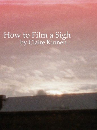 How to Film a Sigh Poster of How to Film a Sigh