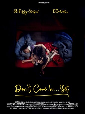 Don't Come in...Yet Poster of Don't Come in...Yet