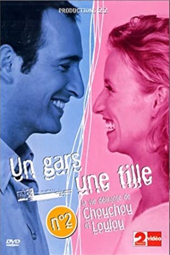 Un gars une fille - Vol.2 - La vie délirante de Chouchou et Loulou Poster of Un gars une fille - Vol.2 - La vie délirante de Chouchou et Loulou