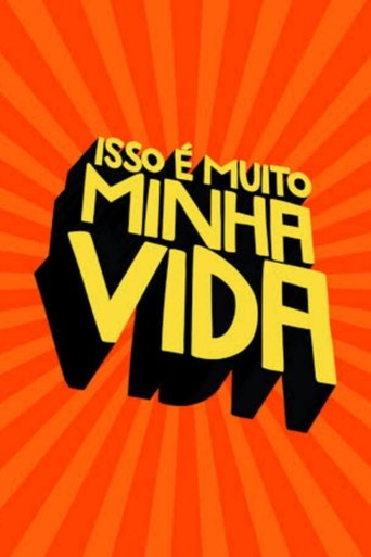 Isso é Muito Minha Vida Poster of Isso é Muito Minha Vida