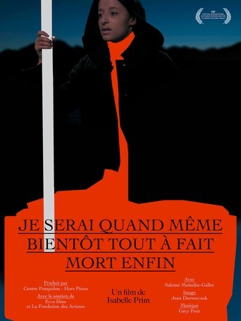 Je serai quand même bientôt tout à fait mort enfin Poster of Je serai quand même bientôt tout à fait mort enfin
