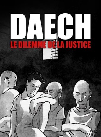 Daech, le dilemme de la justice Poster of Daech, le dilemme de la justice