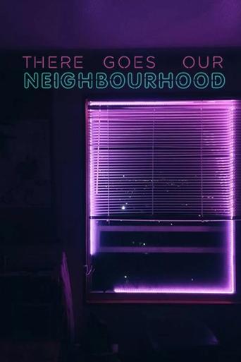 There Goes Our Neighbourhood Poster of There Goes Our Neighbourhood