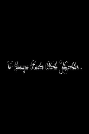 Ve Sonsuza Kadar Mutlu Yaşadılar... Poster of Ve Sonsuza Kadar Mutlu Yaşadılar...