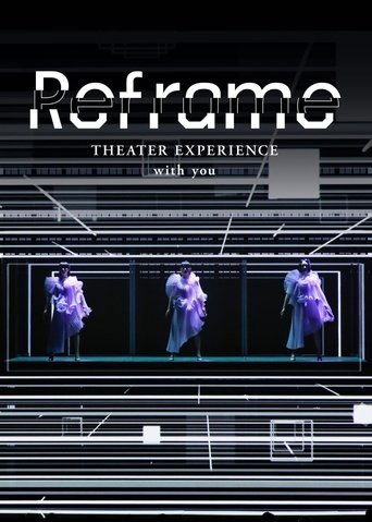 Reframe THEATER EXPERIENCE with you Poster of Reframe THEATER EXPERIENCE with you