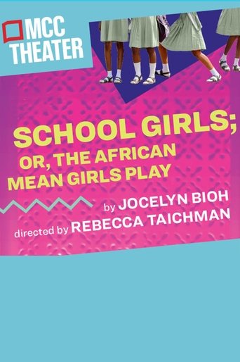 School Girls; Or, the African Mean Girls Play Poster of School Girls; Or, the African Mean Girls Play