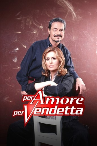 Per amore per vendetta Poster of Per amore per vendetta