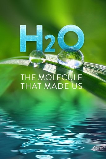 H2O: The Molecule that Made Us Poster of H2O: The Molecule that Made Us