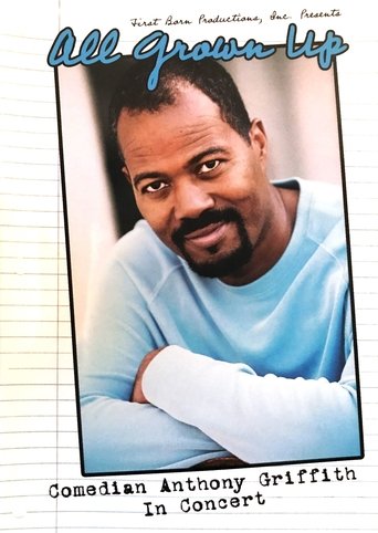 All Grown Up - Comedian Anthony Griffith In Concert Poster of All Grown Up - Comedian Anthony Griffith In Concert