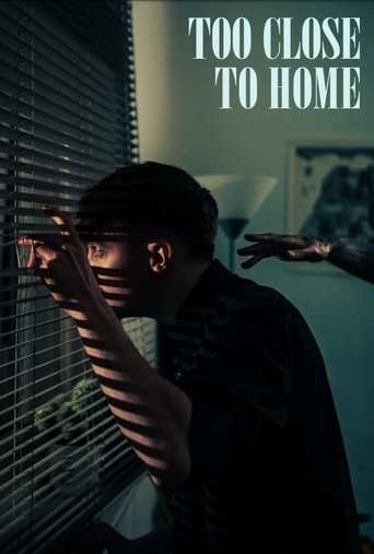 Too Close To Home Poster of Too Close To Home