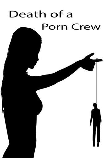 Death of a Porn Crew Poster of Death of a Porn Crew