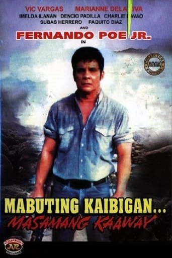 Mabuting Kaibigan Masamang Kaaway Poster of Mabuting Kaibigan Masamang Kaaway