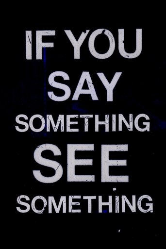 If you SAY something SEE something Poster of If you SAY something SEE something