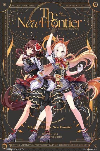 Uma Musume Pretty Derby 6th EVENT The New Frontier Poster of Uma Musume Pretty Derby 6th EVENT The New Frontier
