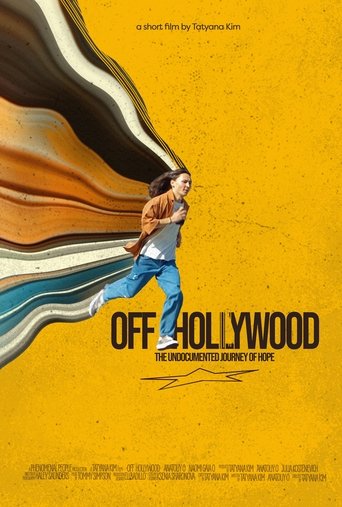 Off Hollywood: The Undocumented Journey of Hope Poster of Off Hollywood: The Undocumented Journey of Hope