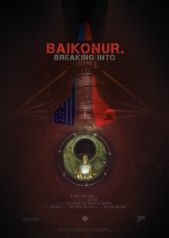 Breaking into Baikonur Poster of Breaking into Baikonur