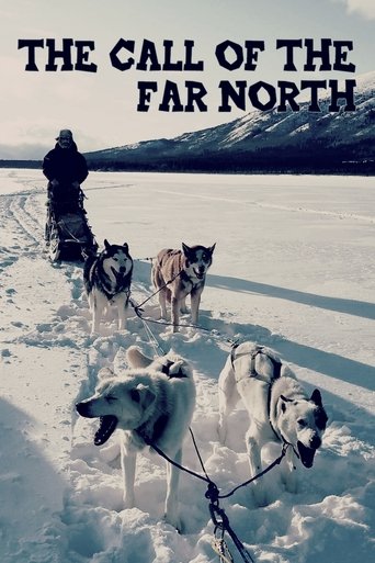 The Call of the Far North Poster of The Call of the Far North