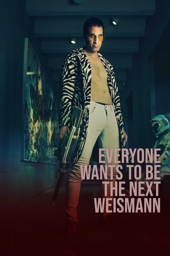 Everyone Wants to Be the Next Weismann Poster of Everyone Wants to Be the Next Weismann