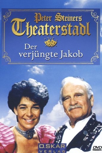 Peter Steiners Theaterstadl - Der verjüngte Jakob Poster of Peter Steiners Theaterstadl - Der verjüngte Jakob