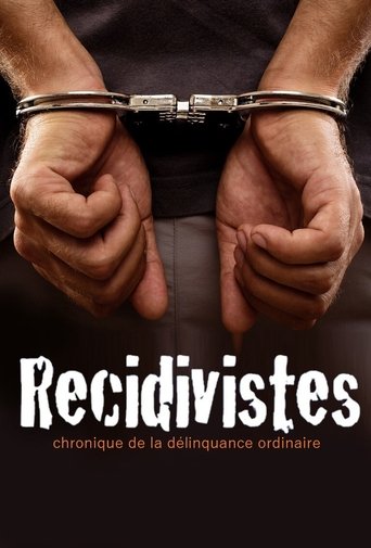 Récidivistes, chronique de la délinquance ordinaire Poster of Récidivistes, chronique de la délinquance ordinaire