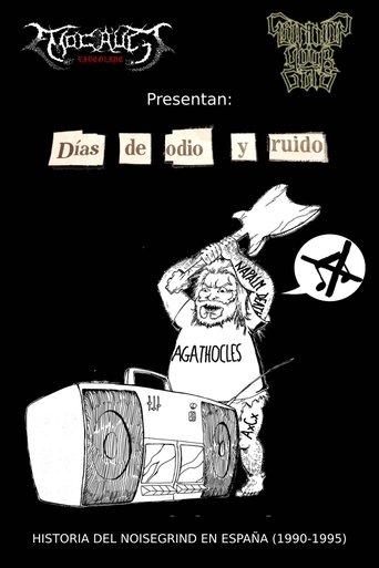 Días de Odio y Ruido: Historia del Noisegrind en España (1990-1995) Poster of Días de Odio y Ruido: Historia del Noisegrind en España (1990-1995)