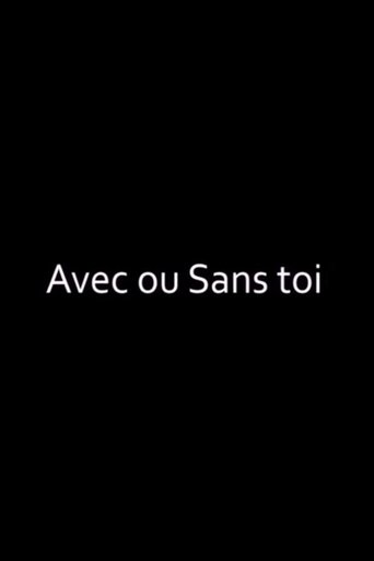 Avec ou sans toi Poster of Avec ou sans toi