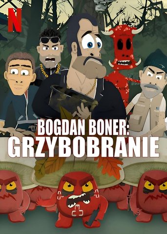 Bogdan Boner: Grzybobranie Poster of Bogdan Boner: Grzybobranie