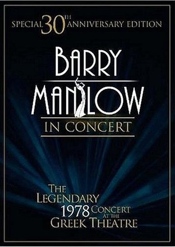 Barry Manilow in Concert: The Legendary 1978 Concert at the Greek Theatre Poster of Barry Manilow in Concert: The Legendary 1978 Concert at the Greek Theatre